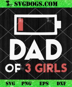 Dad Of 3 Girl SVG, Father And Daughte SVG PNG EPS DXF
