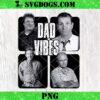 Dad Vibes Thug Life PNG