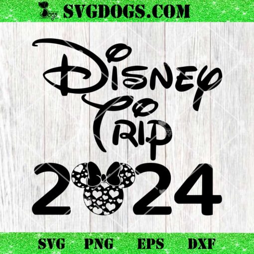 Disney Trip 2024 Minnie SVG, Disney Family Vacation SVG PNG EPS DXF