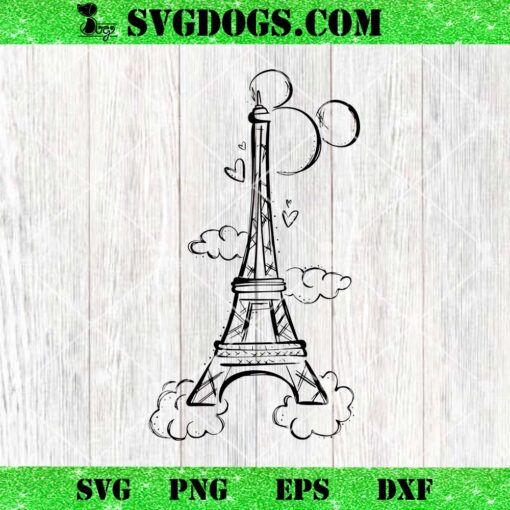 Disneyland Paris Mickey Ears Eiffel Tower SVG, Disney Parks Paris Eiffel SVG PNG EPS DXF