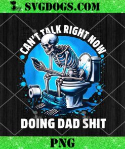 Doing Dad Shit Dad Joke Skeleton Dad PNG, Funny Dad Fathers Day PNG