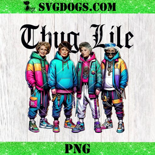 Girls Thug Life PNG, Thug Life Movie PNG, Cool Mom Empower Womens PNG