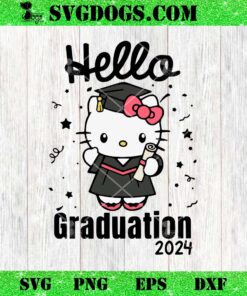 Hello Kitty Graduation 2024 SVG, Hello Senior Kitty SVG PNG EPS DXF
