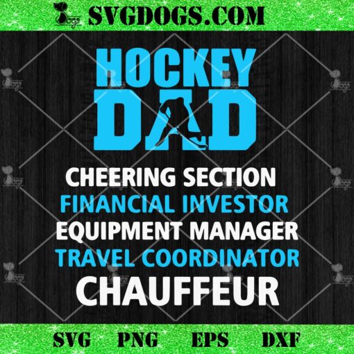 Hockey Dad Cheering Section Financial Investor Equipment Manager Travel Coordinator Chauffeur SVG