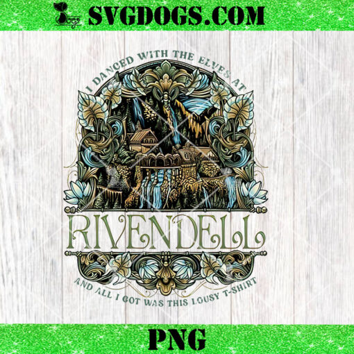 I Danced With The Elves At Rivendell And All I Got Was This Lousy PNG