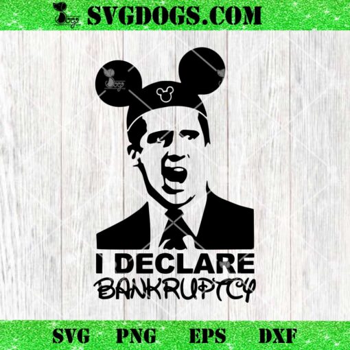 I Declare Bankruptcy SVG, Disney Dad SVG PNG EPS DXF