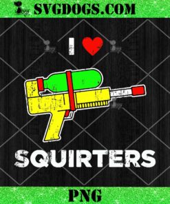 I Love Squirters PNG, Squirt Gun PNG