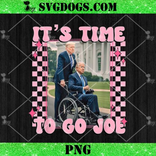 It’s Time To Go Joe PNG, Funny Trump 2024 PNG