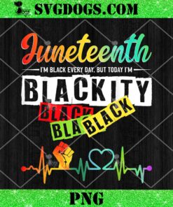 Juneteenth Blackity Heartbeat Black History African America PNG, But Today I’m Blackity Heartbeat PNG