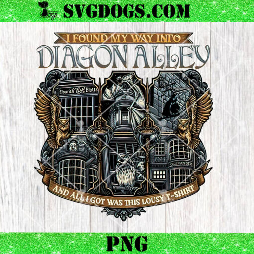 Lets Go To Diagon Alley Harry Potter PNG, I Found My Way Into Diagon Alley PNG