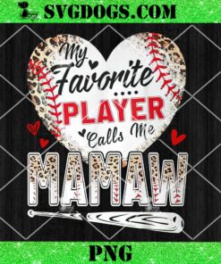 My Favorite Player Calls Me Mamaw PNG