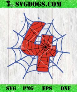Number 4 Spider Man Birthday SVG, Birthday Boy SVG PNG EPS DXF
