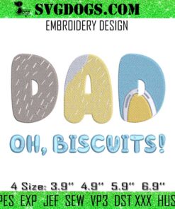 Oh Biscuits Bluey Embroidery, Bluey Dad Hate Biscuits Embroidery