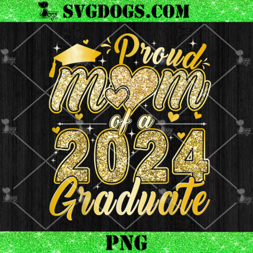 Proud Mom Of A 2024 Graduate PNG, Senior Mom 2024 PNG