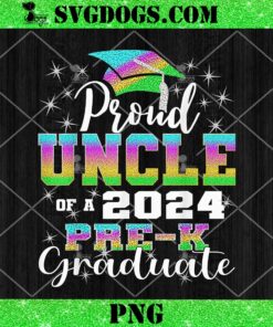 Proud Uncle of PreK School Graduate 2024 PNG, Graduation Uncle PNG