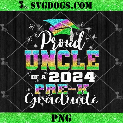 Proud Uncle of PreK School Graduate 2024 PNG, Graduation Uncle PNG