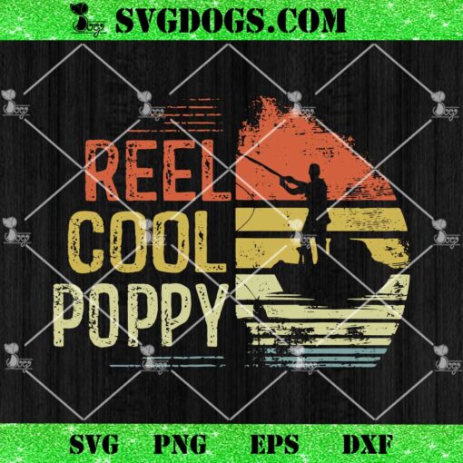 Reel Cool Poppy Fishing SVG, Birthday Vintage SVG PNG EPS DXF