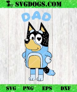Retro Bluey Dad SVG, Happy Father’s Day Bluey SVG PNG DXF EPS