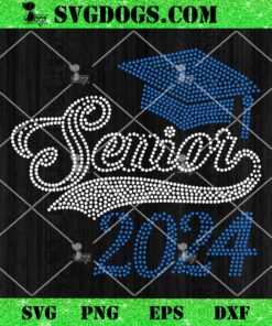 Senior 2024 Rhinestone Template SVG, Class Of 2024 SVG PNG EPS DXF
