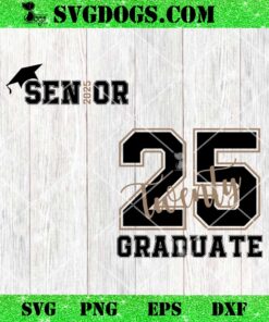 Class Of 2025 Senior 2025 SVG, Back To School 2025 SVG PNG DXF EPS