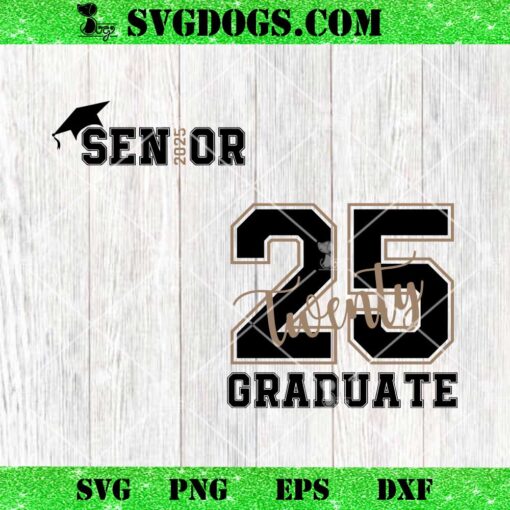 Senior 2025 SVG Bundle, Twenty 25 Graduate SVG PNG EPS DXF