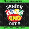 Funny Class Of 2024 Senior Uno Out SVG, Graduation SVG PNG EPS DXF