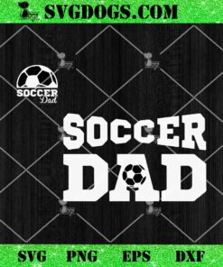 Soccer Dad SVG, Soccer Papa SVG, Dad Two Sided SVG, Game Day SVG