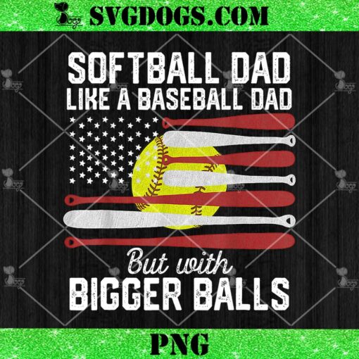 Softball Dad Like A Baseball Dad PNG, Father Day PNG