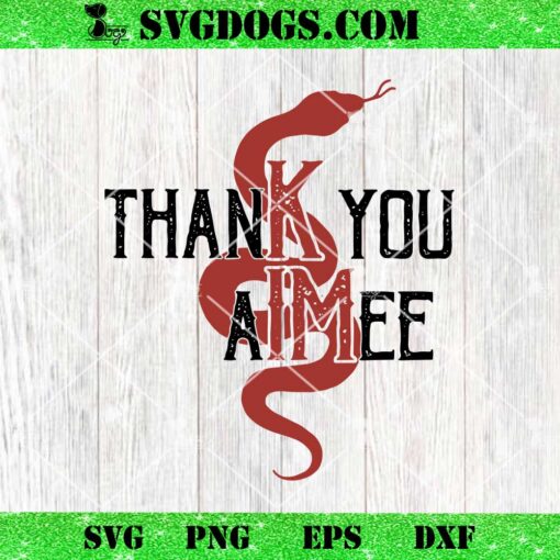 Taylor Swift ThanK you AIMee SVG, Taylor Swift Snake SVG PNG DXF EPS
