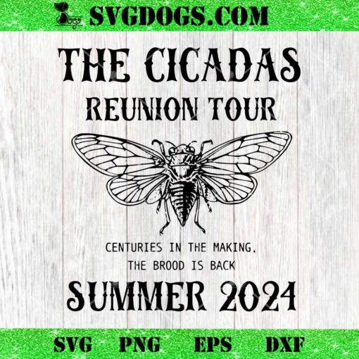 The Cicadas Reunion Tour The Brood Is Back SVG