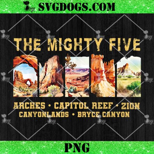 Vintage Moab Souvenir Big 5 Utah Mighty Five National Park PNG, The Mighty Five PNG