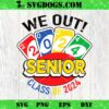 Senior Uno Out Class Of 2024 SVG, Funny Graduation SVG PNG EPS DXF