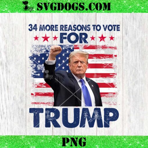 34 More Reasons To Vote For Trump PNG, Convicted Felon Trump 2024 PNG