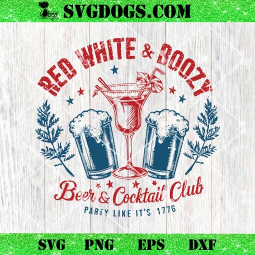 4th Of July Beer And Cocktail Club SVG, Red White and Boozy Funny 4th July SVG PNG DXF EPS