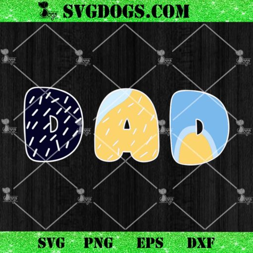 Bluey Dad SVG PNG, Cool Dad SVG, Best Dad SVG PNG EPS DXF