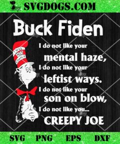 Buck Fiden I Do Not Like Your Mental Haze SVG, Dr Seuss Buck Fiden SVG PNG DXF EPS