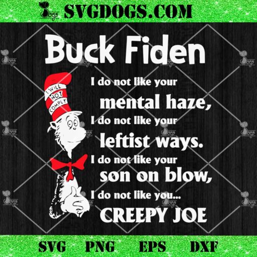 Buck Fiden I Do Not Like Your Mental Haze SVG, Dr Seuss Buck Fiden SVG PNG DXF EPS