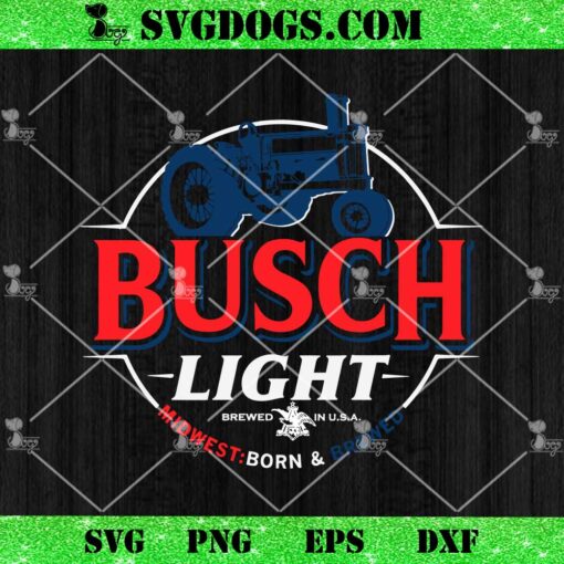 Busch Light Midwest Born And Brewed SVG, Busch Light SVG PNG DXF EPS