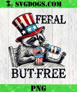 Feral But Free Patriotic Raccoon PNG, 4th of July PNG