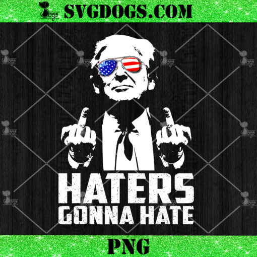 Haters Gonna Hate President Donald Trump Middle Finger PNG