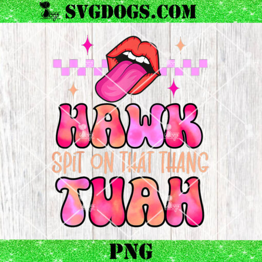 Hawk Tuah Viral Humor Meme PNG, Hawk Tuah Spit On That Thang PNG