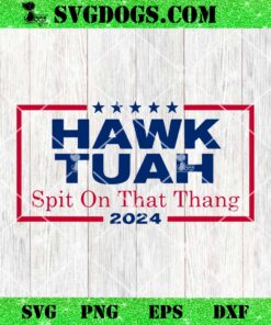 Trump Hawk Tush Spit On That Thing PNG
