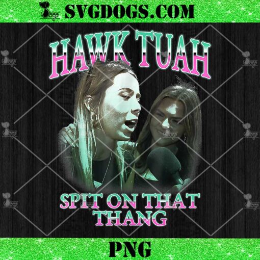 Hawk Tush Spit On That Thing Presidential Candidate Parody PNG