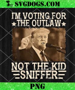 I’m Voting For The Outlaw Not The Kid Sniffer PNG, Vote Trump 24 PNG