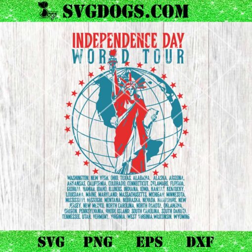 Independence World Tour The Statue of Liberty SVG, 4th Of July SVG PNG DXF EPS