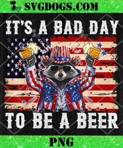 It’s A Bad Day To Be A Beer Racoon PNG, 4th Of July PNG