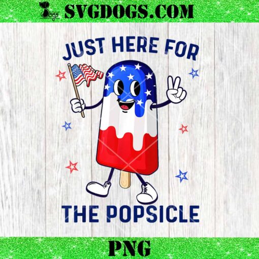 Just Here For The Popsicle PNG, 4th Of July Popsicle USA American Flag Patriotic PNG