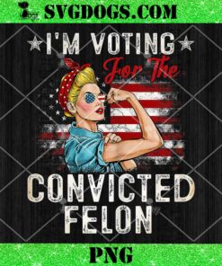 I’m Voting For The Convicted Felon Messy Bun PNG, Trump PNG