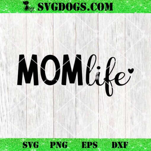 Mom Life SVG PNG EPS DXF