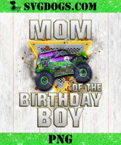 Mom Of the Birthday Boy PNG, Monster Truck Are My Jam PNG